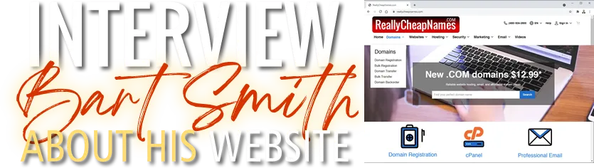 Interview Bart Smith About His Website ReallyCheapNames.com
