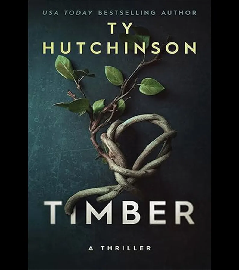 Timber Twisted Psychological Thriller by Bestselling Author Ty Hutchinson