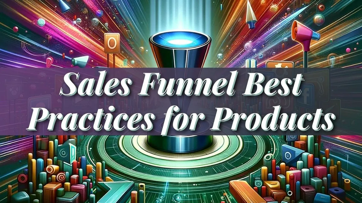 Sales Funnel Best Practices