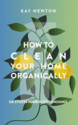 How to Clean Your Home Organically