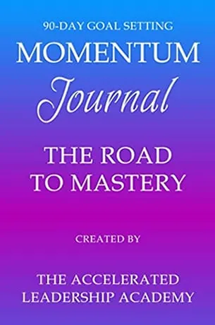 Momentum Journal: The Road To Mastery by Noa Schecter