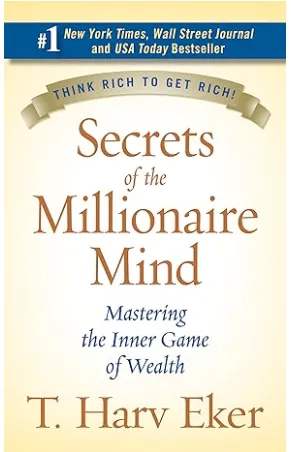 Amazon Link to Secrets of the Millionaire Mind: Mastering the Inner Game of Wealth