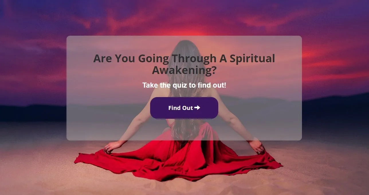 Are You Going Through A Spiritual Awakening? Quiz. 