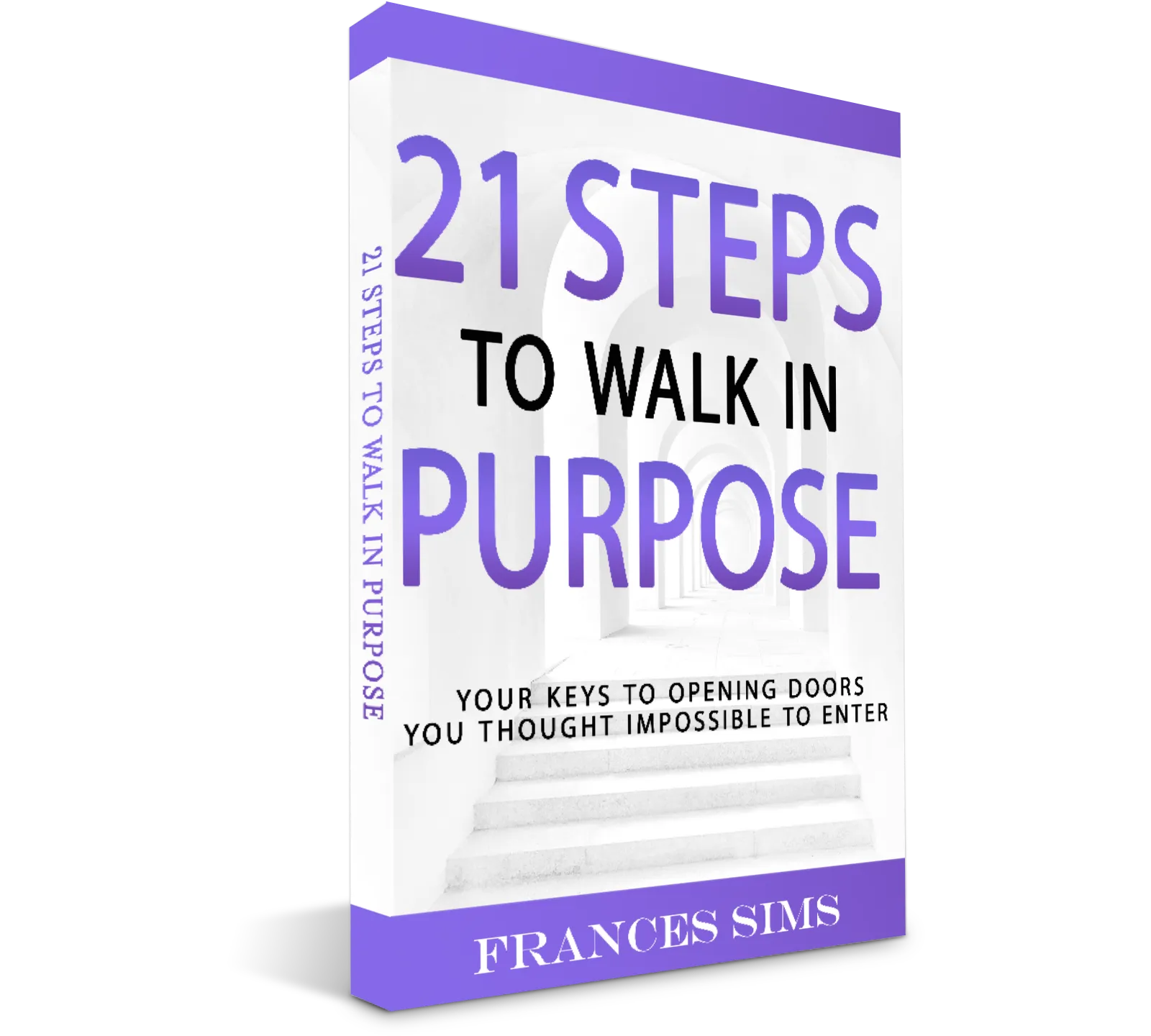 21 Steps to walk in purpose