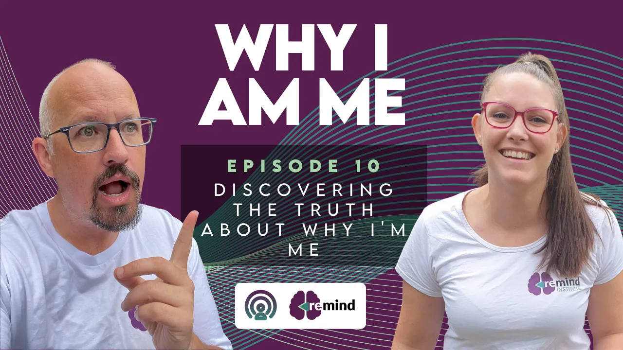 Re-MIND Podcast Episode 10 Why I am ME