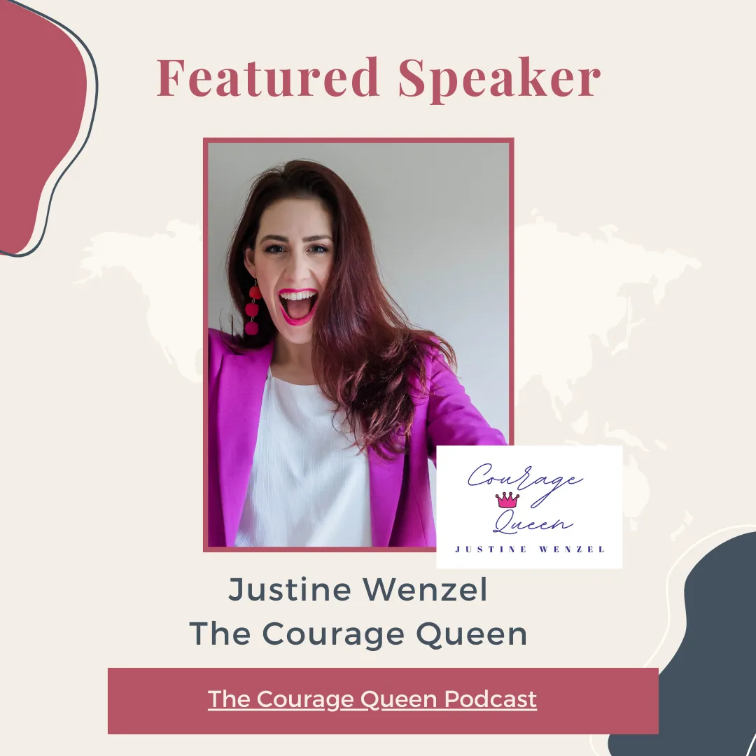 Featured Speaker Justine Wenzel The Courage Queen