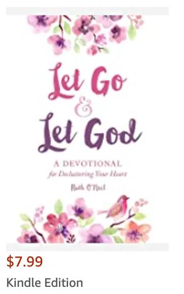 Let Go and Let God by Ruth O'Neil