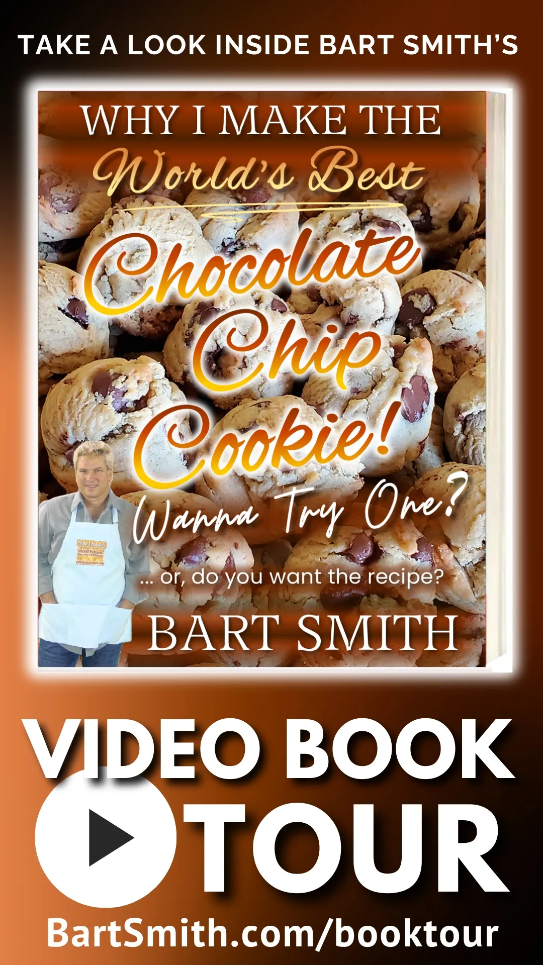 Why I Make The World's Best Chocolate Chip Cookie by Bart Smith
