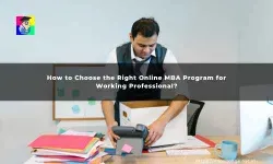 How to Choose the Right Online MBA Program for Working Professional?