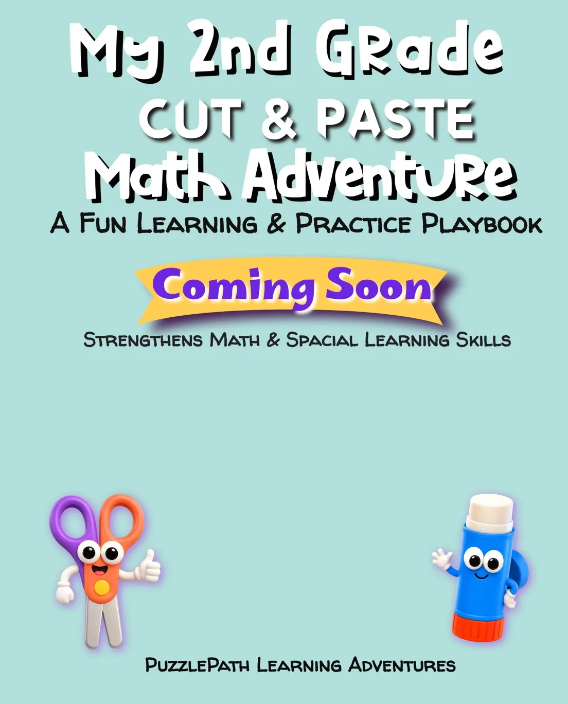 My 2nd Grade Cut & Paste Math Adventure: A Fun Learning & Practice Playbook cover
