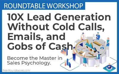 10X Lead Generation Without Cold Calls, Emails, and Gobs of Cash