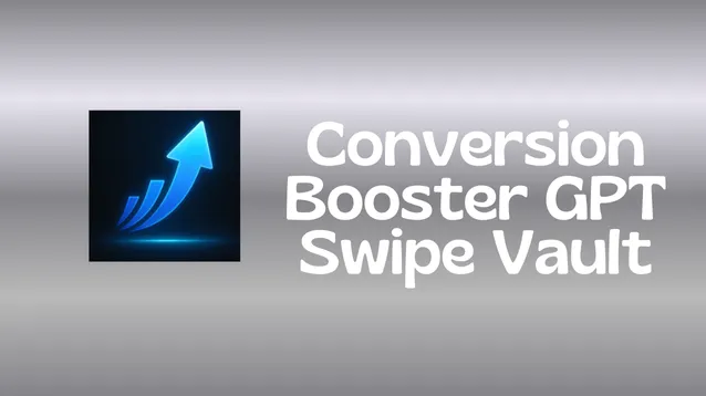 ConversionBooster GPT Kit Swipe Vault