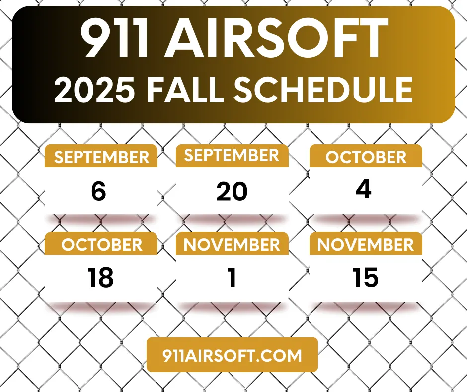 911 Airsoft SUMMER 2025 schedule