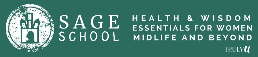 Sage School - Health & Wisdom for Women Midlife and Beyond