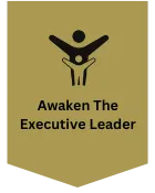 Awaken the Executive Leader