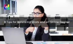 8 Tips for Balancing Work and an Online Degree