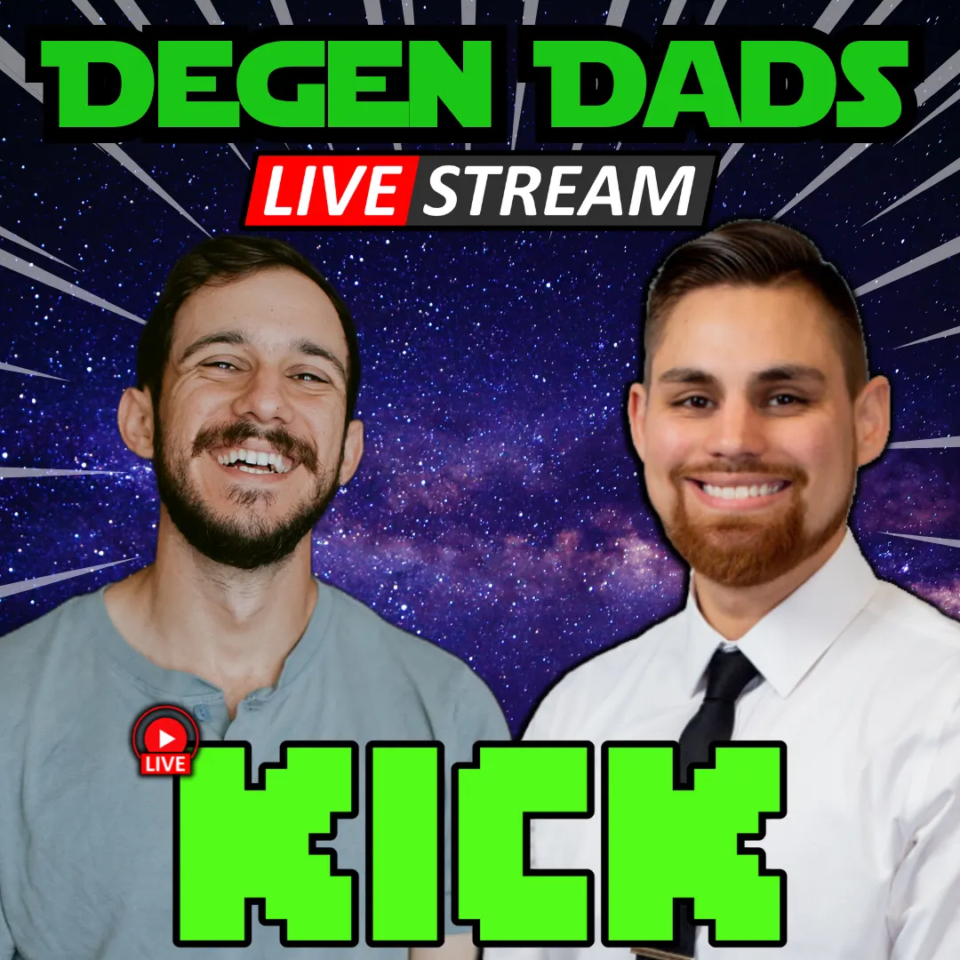 Degen Dads Podcast Livestream on Kick