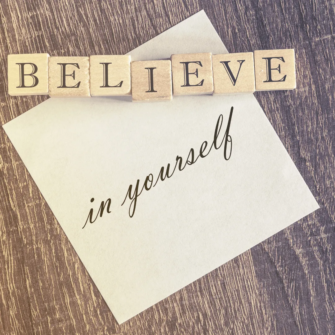 Believe in Yourself