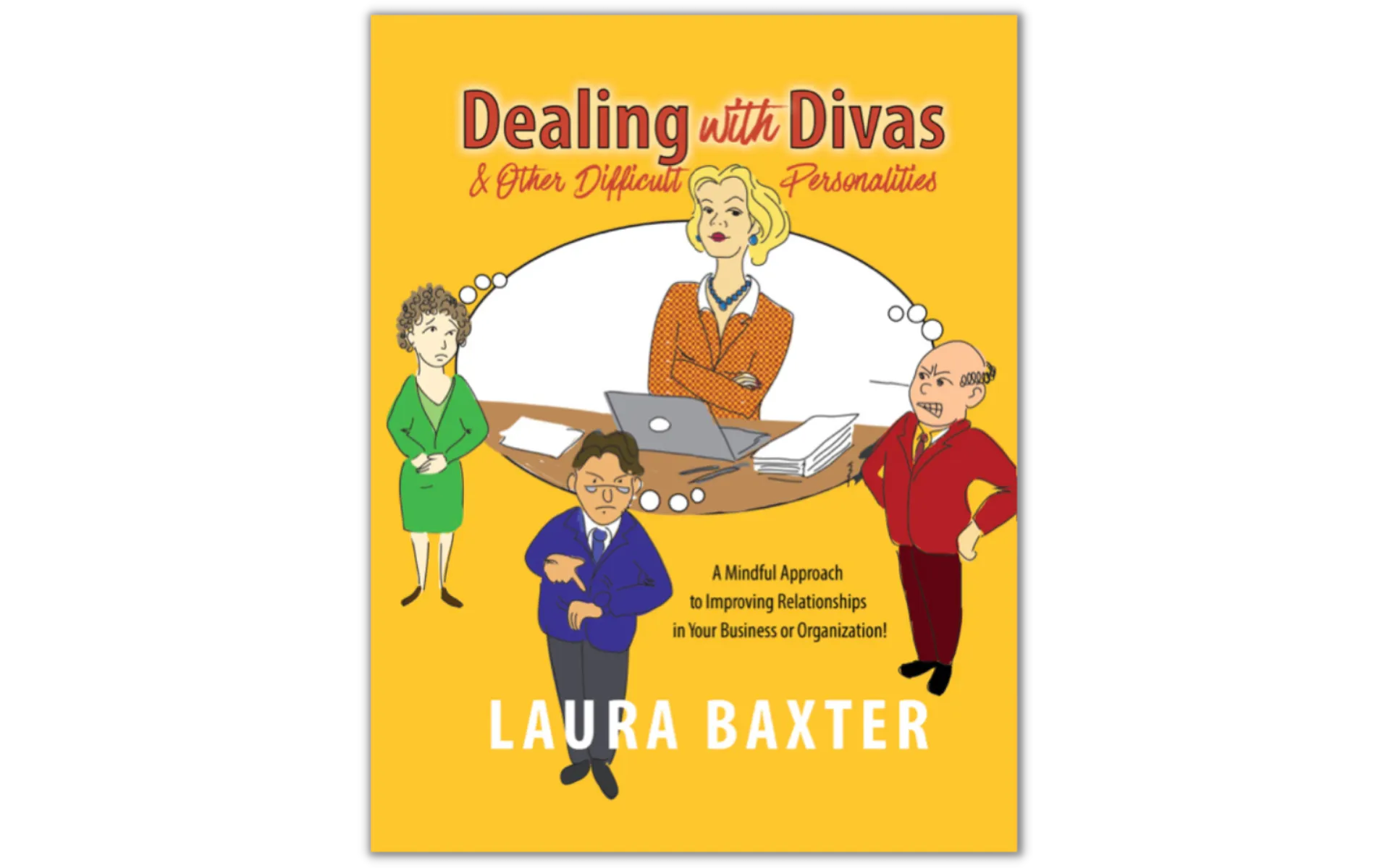Laura Baxter, Author, Dealing with Divas, Difficult Personalities, Book