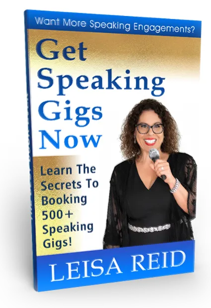 Get Speaking Gigs Now by Leisa Reid