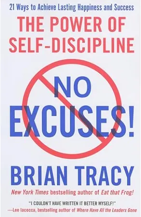 AMAZON LINK TO: No Excuses!: The Power of Self-Discipline for Success in Your Life