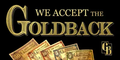 Goldbacks - sound currency backed by actual gold.