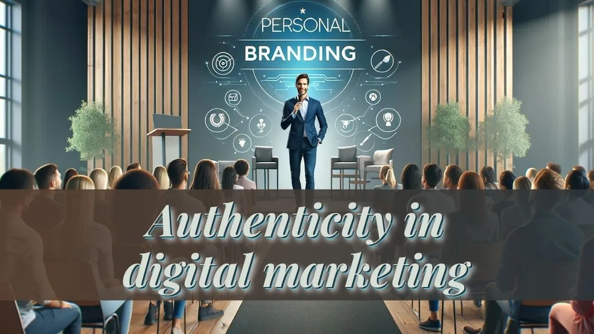 authenticity in digital marketing