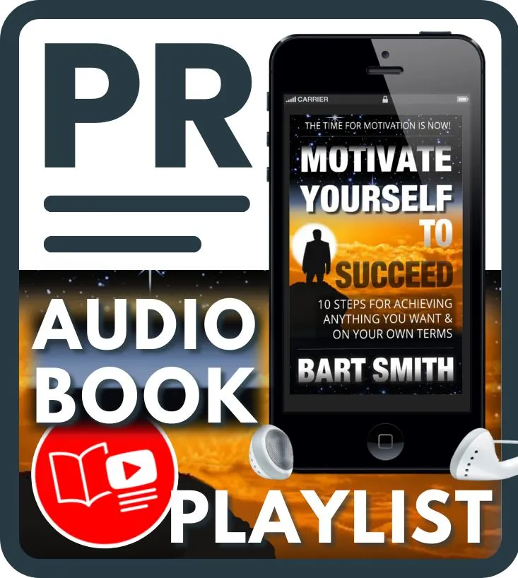 Press Release For Motivate Yourself To Succeed Audiobook Playlist on YouTube by Bart Smith