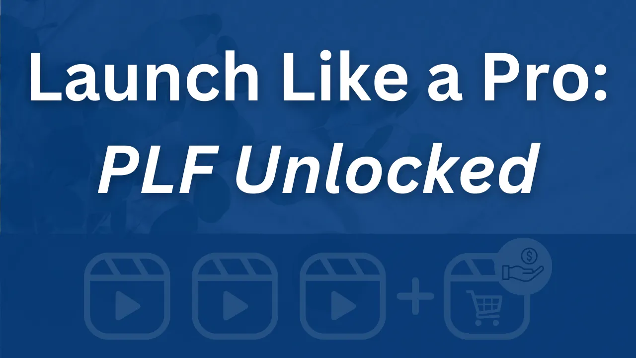 Launch Like a Pro: Jeff Walker's PLF Unlocked