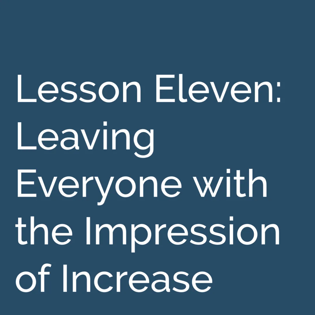 Lesson 11 Leaving Everyone with the Impression of Increase