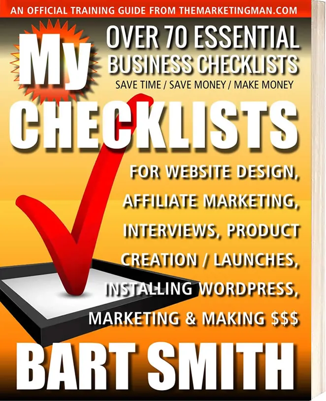 My Checklists -- Over 70 Essential Business & Marketing Checklists Designed To Save You Time, Save You Money & Make You Money by Bart Smith