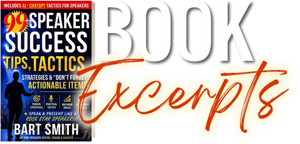 Book Excerpts From Speaker Success Tips & Tactics by Bart Smith 