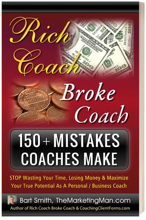  150+ Mistakes Coaches Make -- STOP Wasting Your Time, Losing Money & Maximize Your True Potential As A Personal / Business Coach by Bart Smith