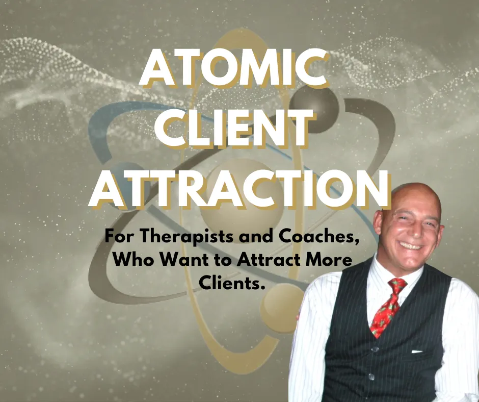 Atomic Client Attraction, showing clear messaging is imprtant for therapists and coaches