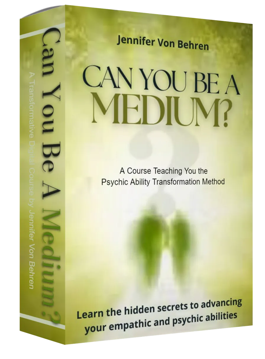 Can You Be A Medium? A Course by Medium Jennifer Von Behren