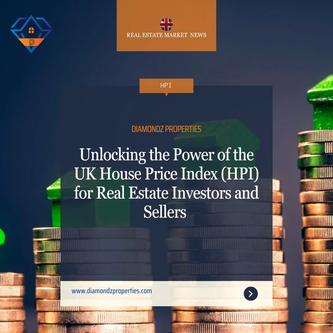 Unlocking the Power of the UK House Price Index (HPI) for Real Estate Investors and Sellers
