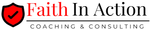 Faith In Action Coaching & Consulting