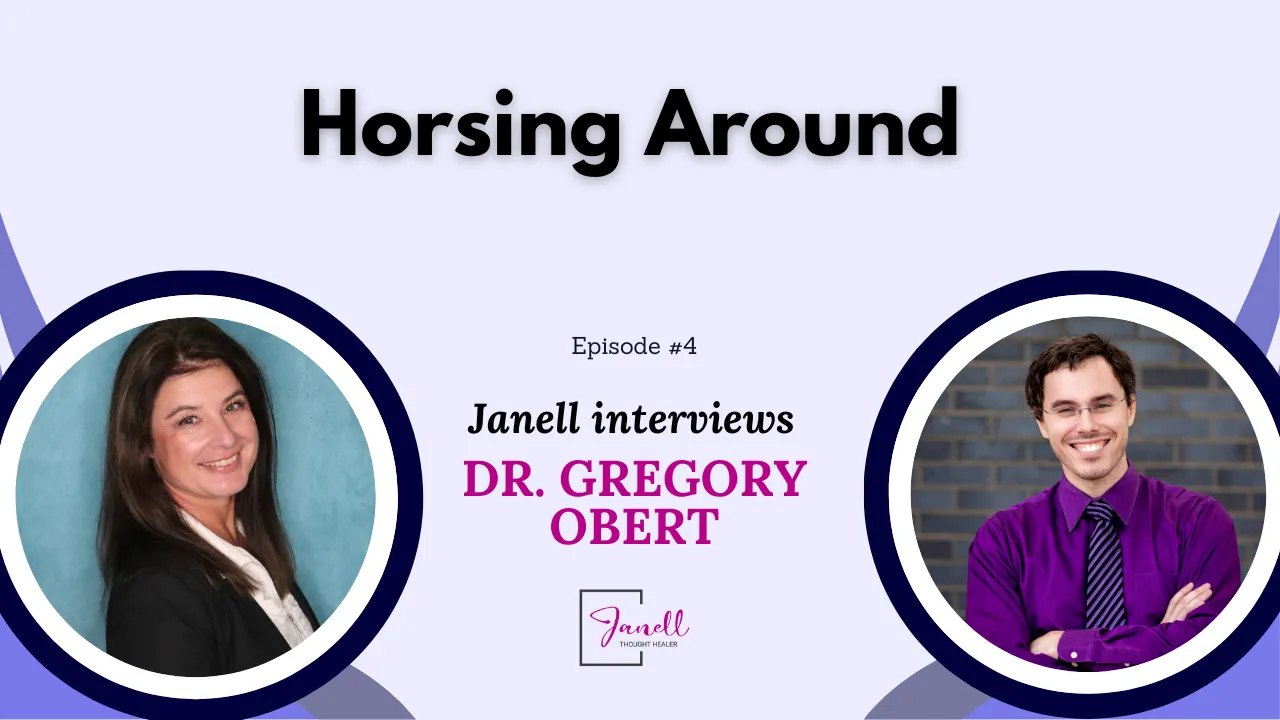 Horsing Around with Dr. Gregory Obert