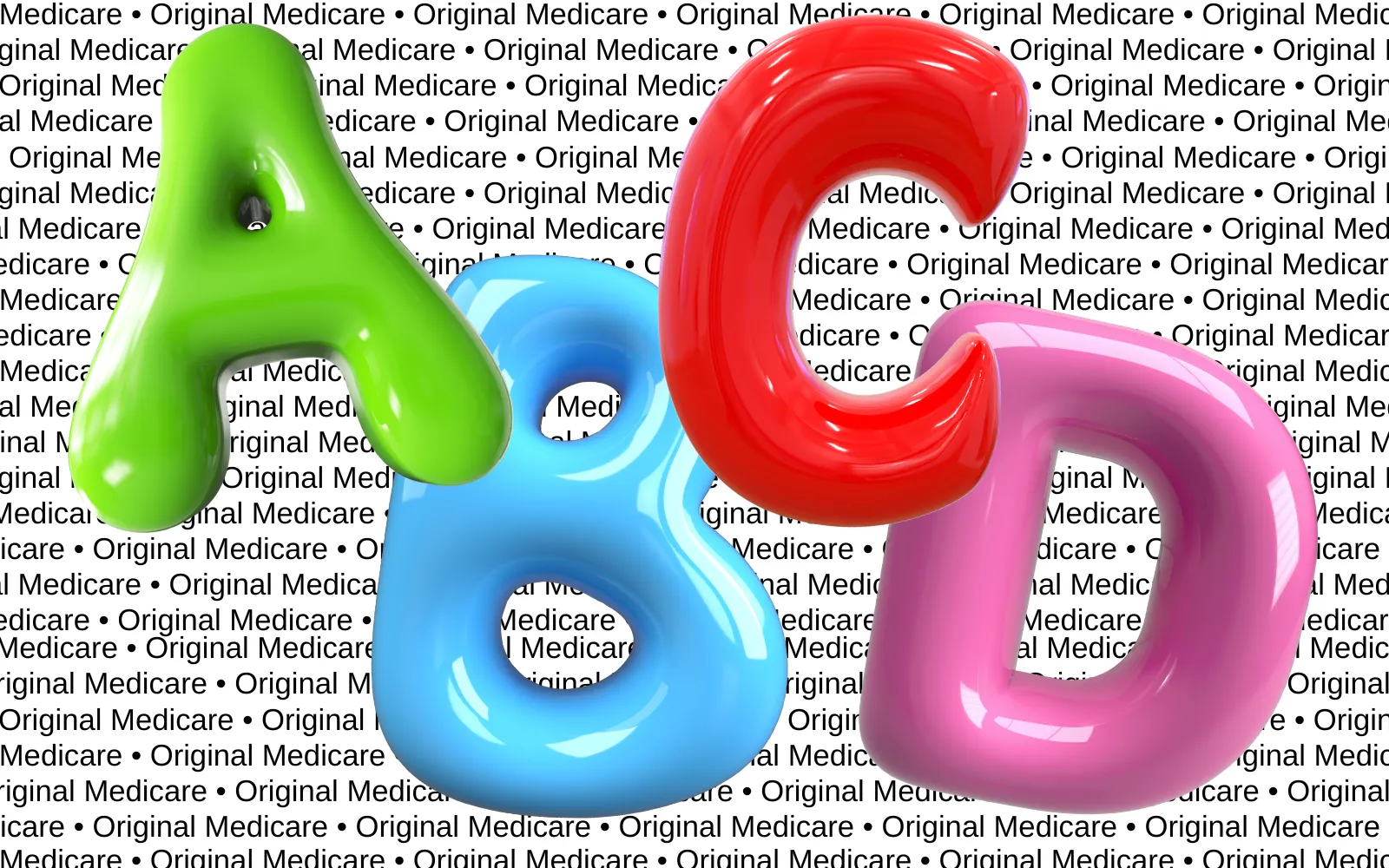The A, B, C, D's of Medicare