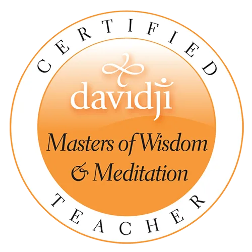 Certified davidji Masters of Wisdom & Meditation Teacher