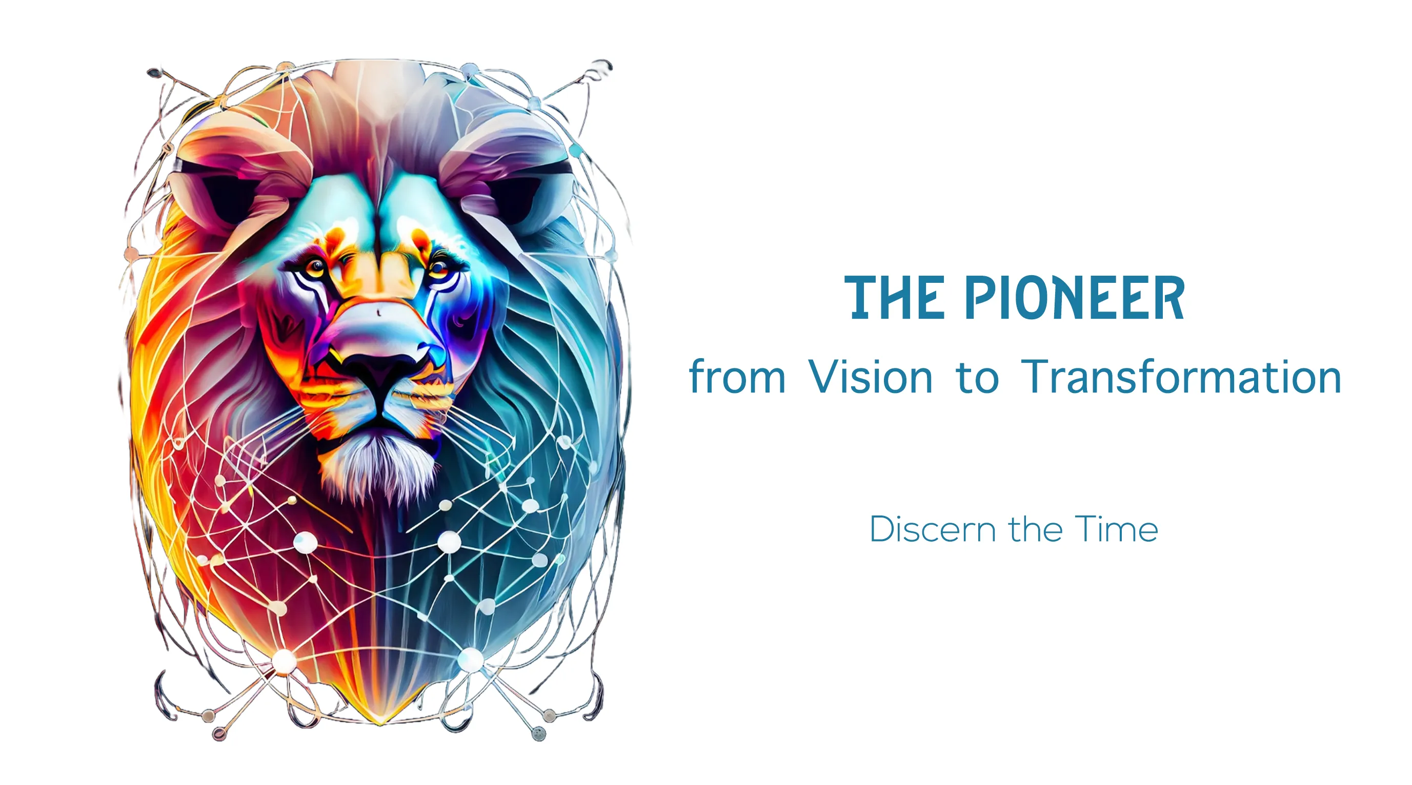 The Pioneer: from Vision to Transformation