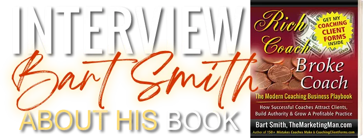 Interview Bart Smith About His Book Rich Coach Broke Coach