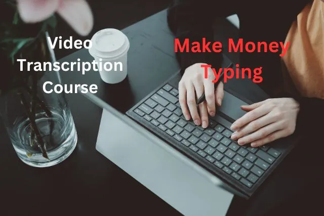 video transcription course for beginners - make money typing