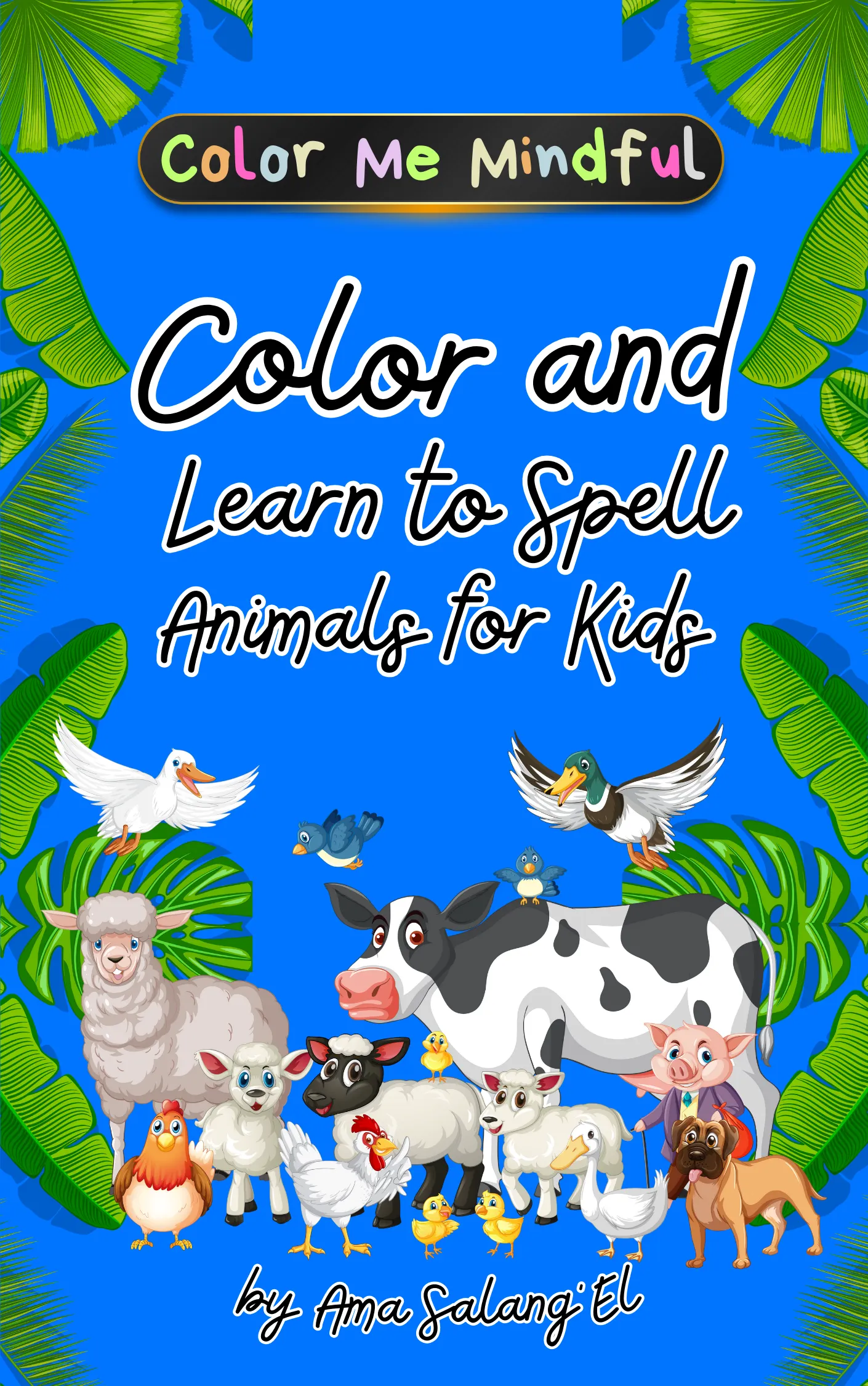 Color Me Mindful Spell Color and Learn Animals