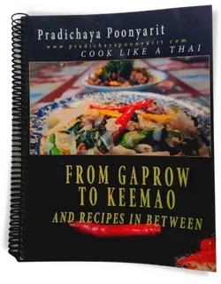 Buy Pradichaya Poonyarit's COOK LIKE A THAI BOOK - From Gaprow To Keemao And Recipes In Between, so you can master these favorite dishes like a true Thai.