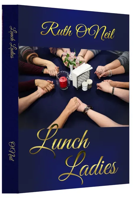 Lunch Ladies by Ruth O'Neil