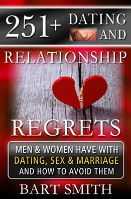 251+ Dating & Relationship Regrets