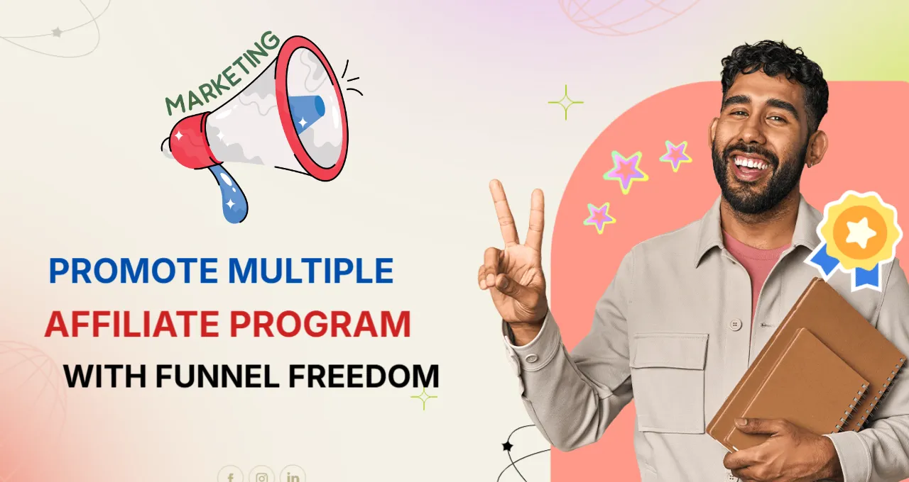 Promote multiple affiliate program with funnel freedom