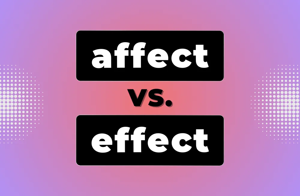 affect-effect-what-s-the-difference