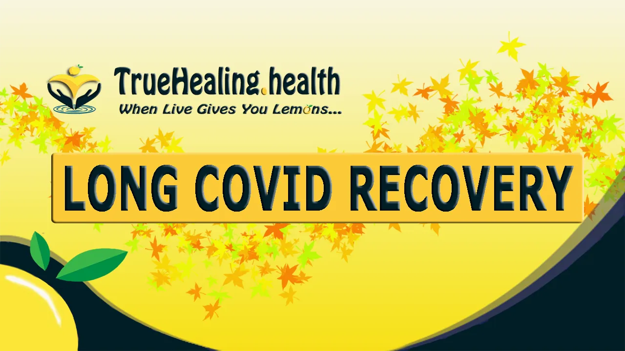 Long Covid Recovery | TrueHealing